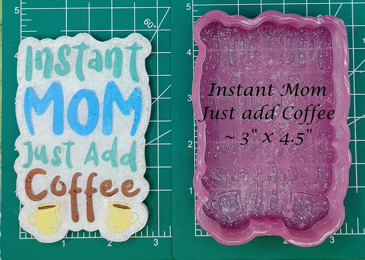 Instant Mom - Just Add Coffee - Silicone Freshie Mold