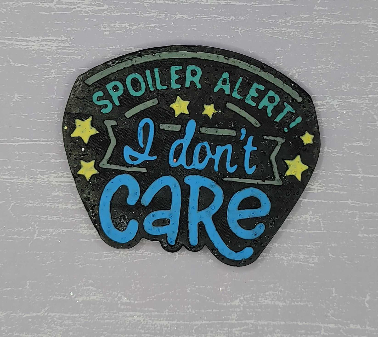 Spoiler Alert - I Don't Care - Silicone Freshie Mold