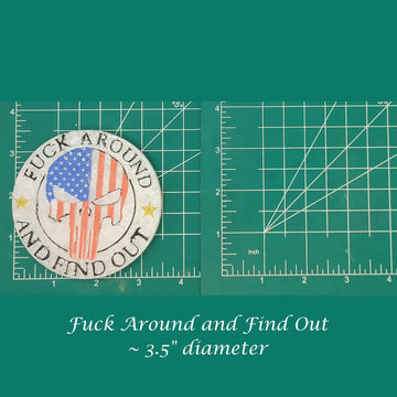 F*ck Around and Find Out - Silicone Freshie Mold