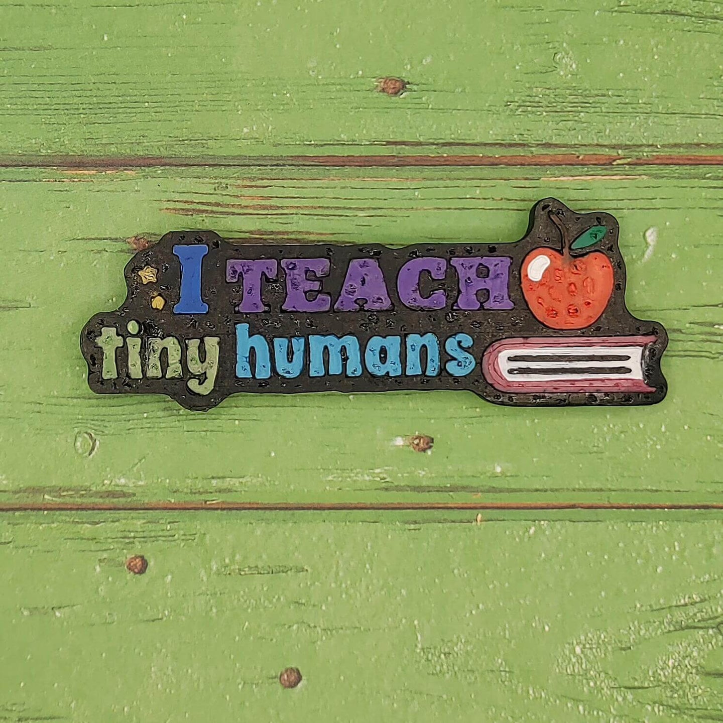 I Teach Tiny Humans - Silicone Freshie Mold