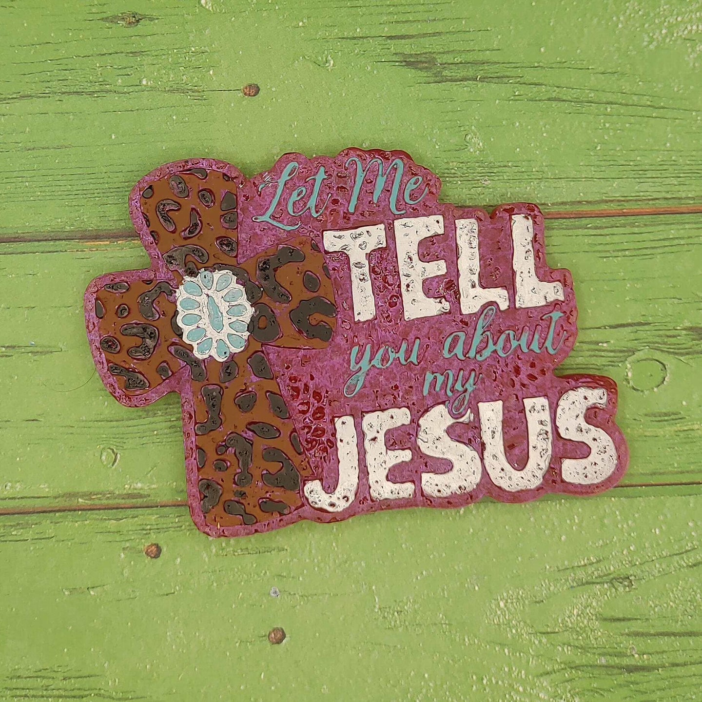 Let Me Tell You About My Jesus - Silicone Freshie Mold