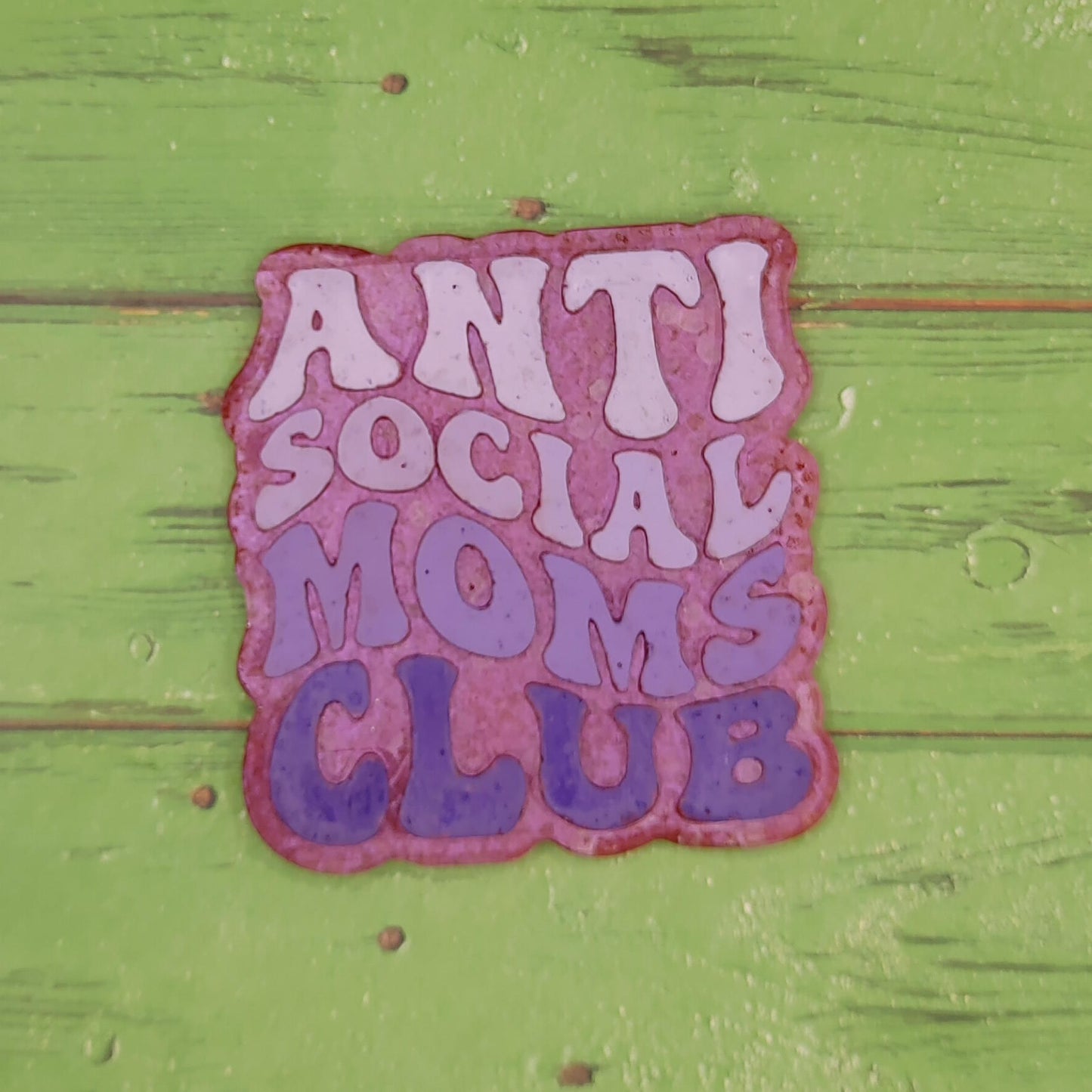 Anti Social Moms Club - Silicone Freshie Mold